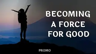 Becoming A Force For Good In The World - Promo Video | Science of Identity Foundation