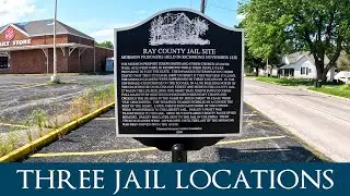 Explore the Three Jail Sites in Richmond, Missouri