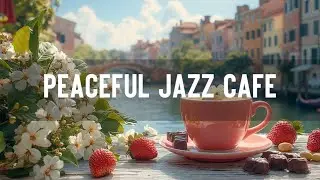 Spring Jazz Awakening ☕ Мягкая Босса-Нова и Расслабляющая Музыка для Кофе на Весь День