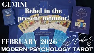 Gemini ♊️ February 2026 Rebel in the present moment! | Modern Psychology Tarot | Healer K