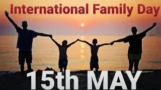 INTERNATIONAL FAMILY DAY # 15TH MAY # Celebrating family day 2020# happy family