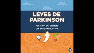 La Ley Que Explica Por Qu&eacute; Procrastinas - Parkinson C&oacute;mo dejar de perder el tiempo