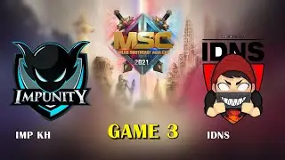IMP KH vs IDNS Game 3 MSC 2021 ( Savage Granger Cambodia defeat Thailand )