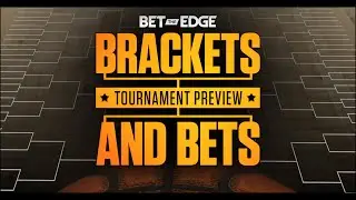 NCAA men's basketball tournament betting preview (2022) | Bet the Edge: Brackets and Bets