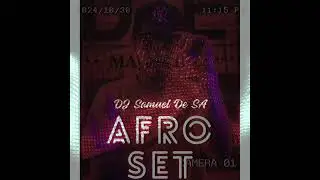 Afro House Set 🔥After Day🔥DJ Samuel De Sa