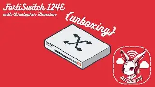 FortiSwitch 124E Unboxing