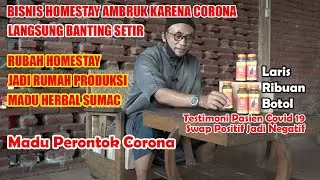 Rubah Home Stay Jadi Rumah Produksi Madu Herbal Sumac | Ribuan Botol Ludes