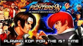 PLAYING KING OF FIGHTERS FOR THE 1ST TIME &bull; KING OF FIGHTERS 98 GAMEPLAY