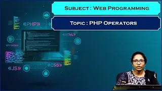 LEC34|Web Programming | PHP Operators By  Mrs. G. Sowmya Department of CSE AIML