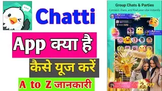 Chatti Group voice chat app क्या हैं| Chatti App कैसे यूज करें | Best Voice chat app | Chatti App |