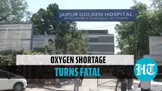 20 Covid patients die in Jaipur Golden Hospital as oxygen shortage haunts Delhi