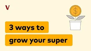 3 ways to grow your super | Vanguard Super Learn Series