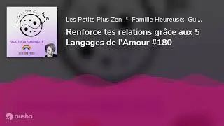 Renforce tes relations grâce aux 5 Langages de l'Amour #180