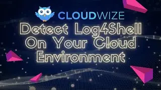 Detect Log4Shell On Your Cloud Environment