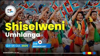 Umhlanga Reed Dance at Shiselweni Royal Residence || 05-10-2025