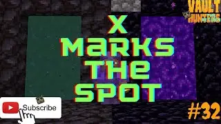 X Marks THE Spot  | Iskall85's Vault Hunters |