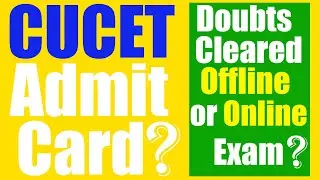 CUCET Admit Card Downloading Process | Mode of Exam Online or Offline ? Question Paper Code?