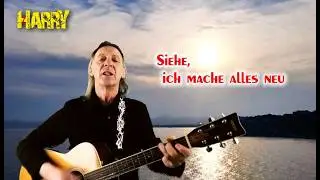 Siehe, ich mache alles neu - Harry