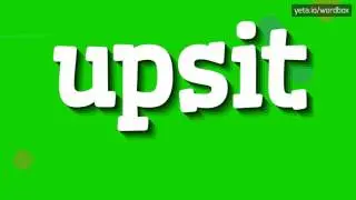 UPSIT - HOW TO PRONOUNCE UPSIT?