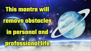This mantra will remove obstacles in personal and professional life