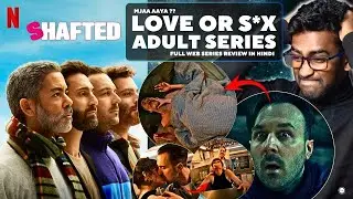 Shafted Full Webseries Review in hindi | Love or s**x | Adult series | watch elbido