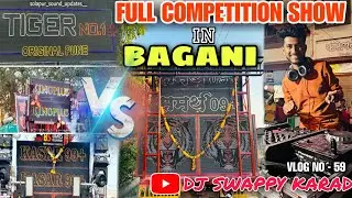 बागणी यात्रा Full Competition Show With Samarth 09 Nagthanewala | DJ Swappy Karad | Vlog No 59 🔥