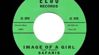 1960 HITS ARCHIVE: Image Of A Girl - Safaris