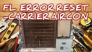 HOW TO RESET FL ERROR ON CARRIER AIRCON AND CLEANING || TAGALOG