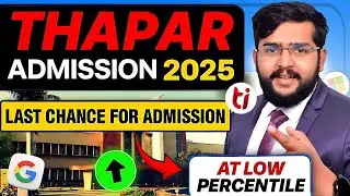 Last Chance! Get CSE at Thapar with Low Percentile (2025 Cutoff Round 3 + Spot Round)