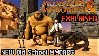 Monsters & Memories New Old School MMORPG Explained