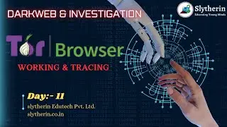 #11 {Dark web Investigation, TOR tracing and working }|| Slytherin || Laksh sir