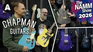 Chapman Guitars! - NAMM 2026