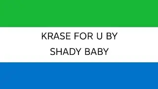 Krase for U by Shady baby lyrics video 
