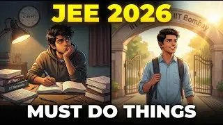 JEE 2026: Must Do Things If You Really Want IIT