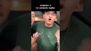 eu cantando ingl&ecirc;s: