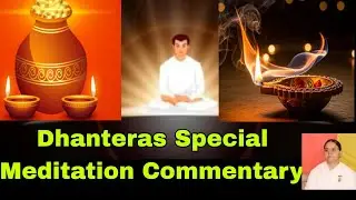 Dhanteras meditation commentary l Numasham Yog l Meditation by BK Aarti 