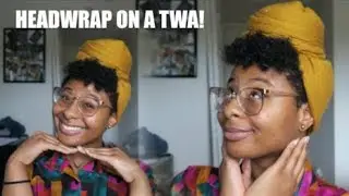 MINI TWA HEAD-WRAP TUTORIAL!!