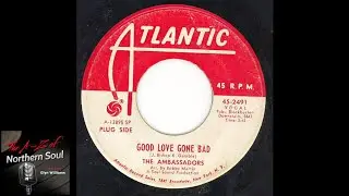The Ambassadors - Good Love Gone Bad - (1968) - northern soul songs