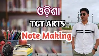 Tgt arts | note making | odisha | nfe | Tejaraj 