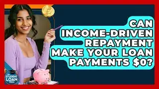 Can Income-Driven Repayment Make Your Loan Payments $0? - The Student Loan Pros
