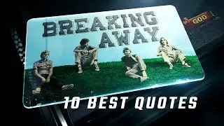 Breaking Away 1979 | 10 Best Quotes