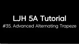 5A tutorial #35 advanced alternating trapeze