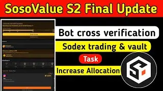 Sosovalue last update | airdrop bot verification & allocation increase task
