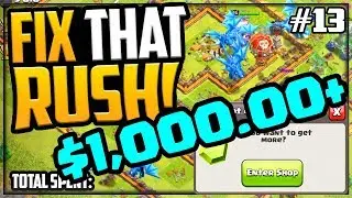 $1,000 Got Me HOW Far?! GEM, MAX, Fix That Rush - Clash of Clans Ep13