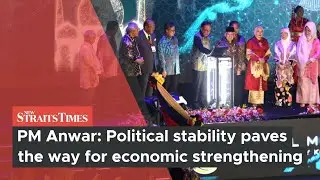 PM Anwar: Political stability paves the way for economic strengthening