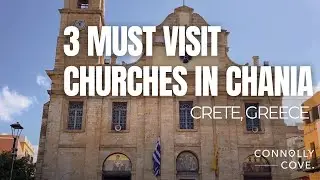 3 Must Visit Churches In Chania | Chania | Crete | Greece | Places to See in Chania