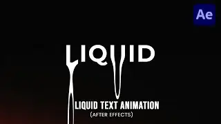 Liquid Text Animation Tutorial in After Effects