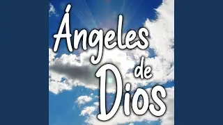 Ángeles de Dios (Coro Iglesia)