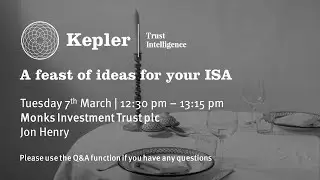 Kepler Trust Intelligence: A feast of ideas for your ISA - Monks Investment Trust March 2023