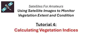 4: Calculating Vegetation Indices Using Landsat Images